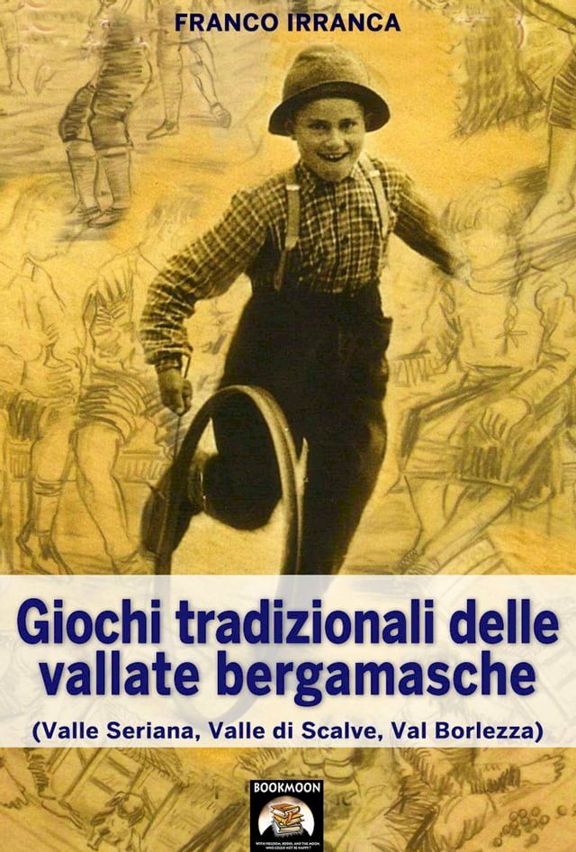  Giochi tradizionali delle vallate bergamasche(Kobo/電子書)