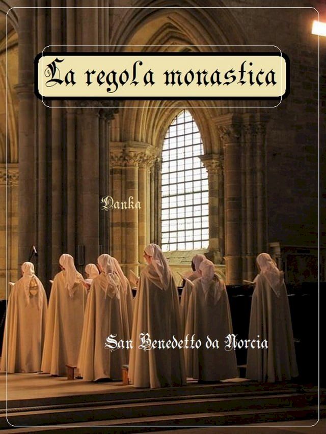  La Regola Monastica(Kobo/電子書)