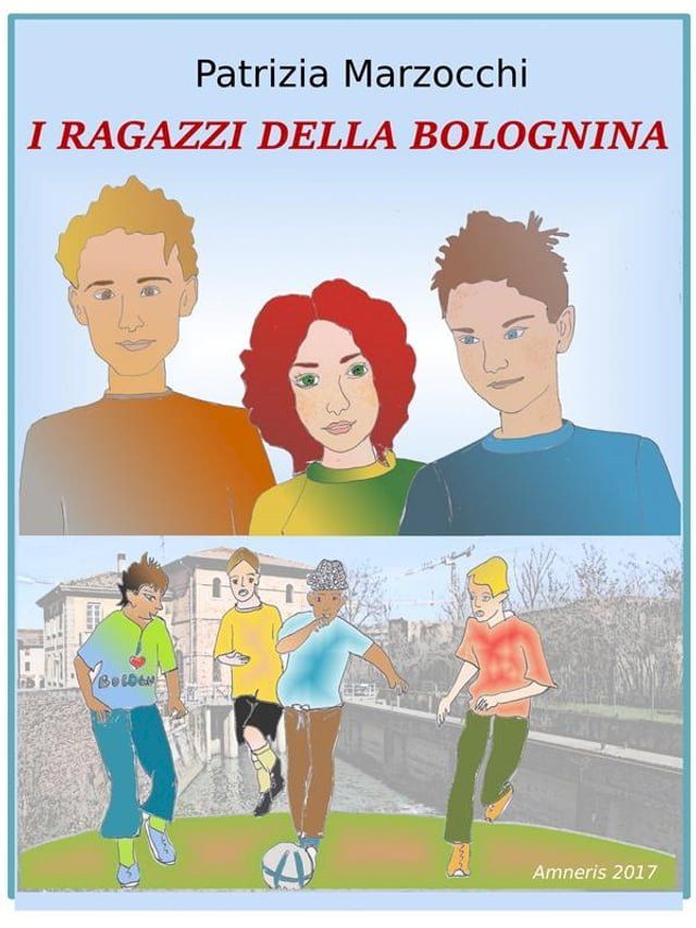  I ragazzi della Bolognina(Kobo/電子書)