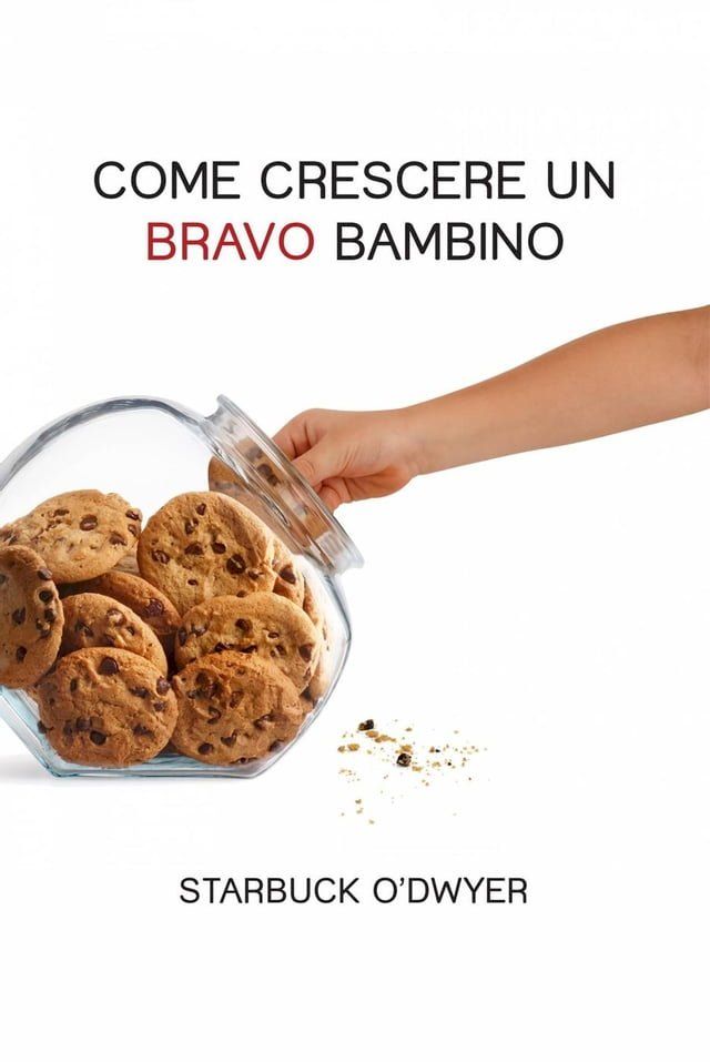  Come crescere un bravo bambino(Kobo/電子書)