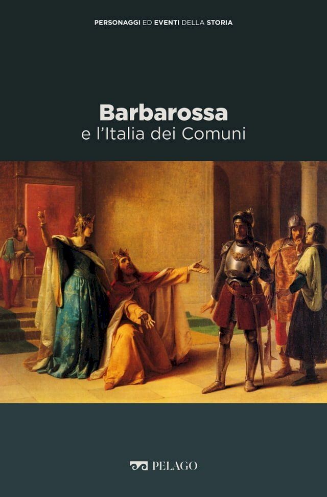  Barbarossa e l’Italia dei Comuni(Kobo/電子書)