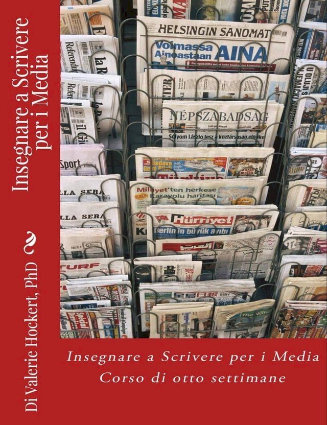  Insegnare a Scrivere per i Media - Corso di Otto Settimane(Kobo/電子書)