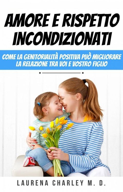 Amore e rispetto incondizionati(Kobo/電子書)