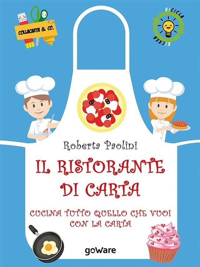  Il ristorante di carta. Cucina tutto quello che vuoi con la carta(Kobo/電子書)