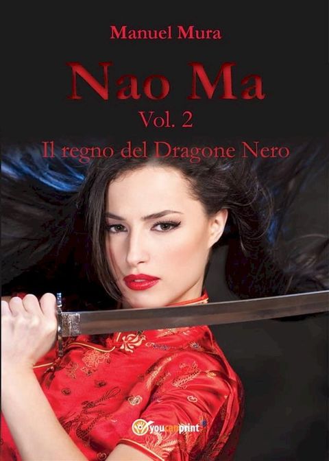 Nao Ma vol. 2 - Il regno del Dragone Nero(Kobo/電子書)