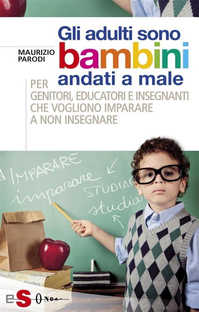  Gli adulti sono bambini andati a male(Kobo/電子書)