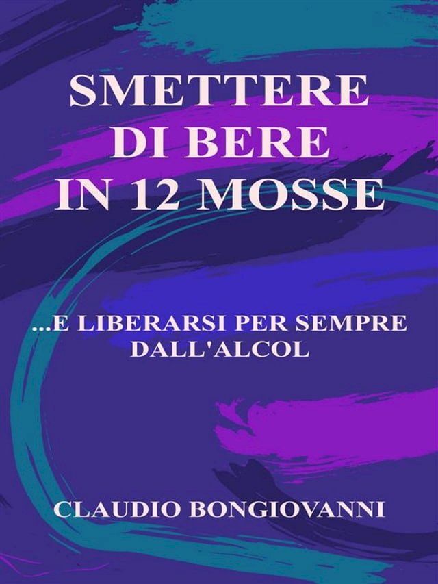  Smettere di bere in 12 mosse(Kobo/電子書)