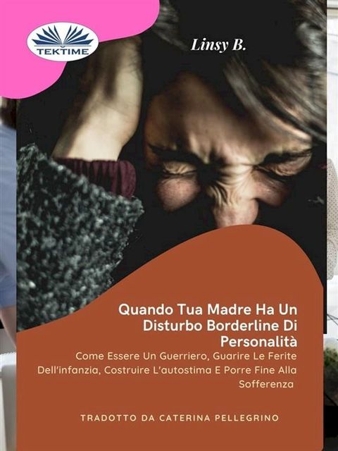 Quando Tua Madre Ha Un Disturbo Bordeline Della Personalit&agrave;(Kobo/電子書)