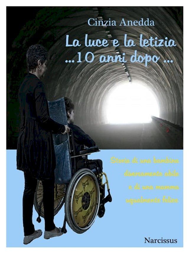  La luce e la letizia ... 10 anni dopo(Kobo/電子書)