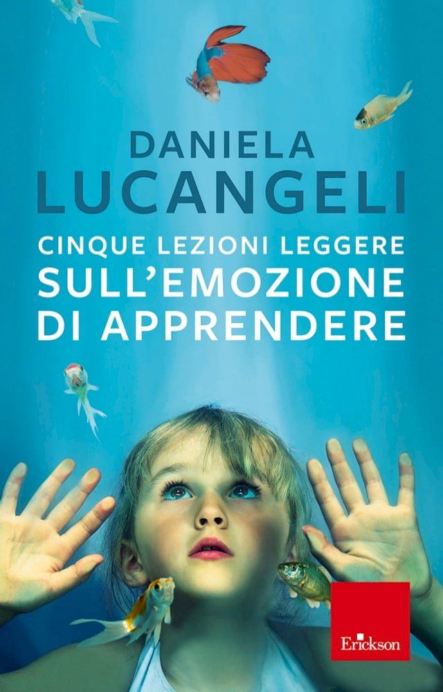  Cinque lezioni leggere sull'emozione di apprendere(Kobo/電子書)