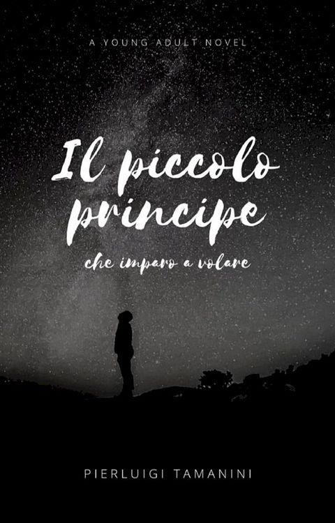 Il piccolo principe che impar&ograve; a volare(Kobo/電子書)