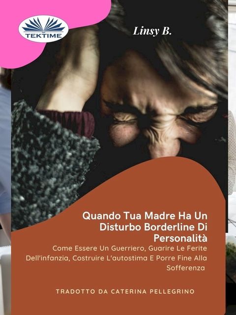 Quando Tua Madre Ha Un Disturbo Bordeline Della Personalit&agrave;(Kobo/電子書)