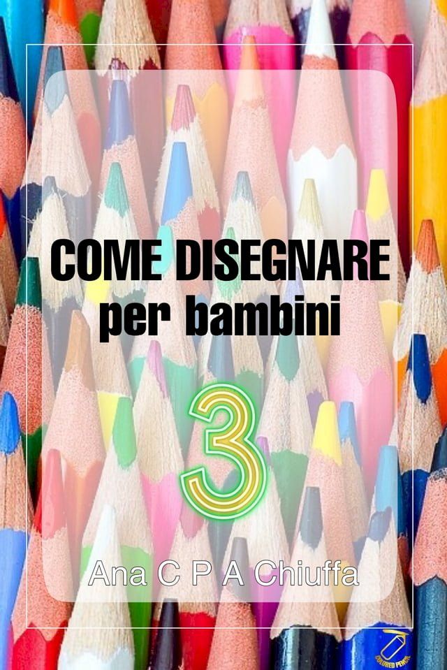  COME DISEGNARE per bambini 3(Kobo/電子書)