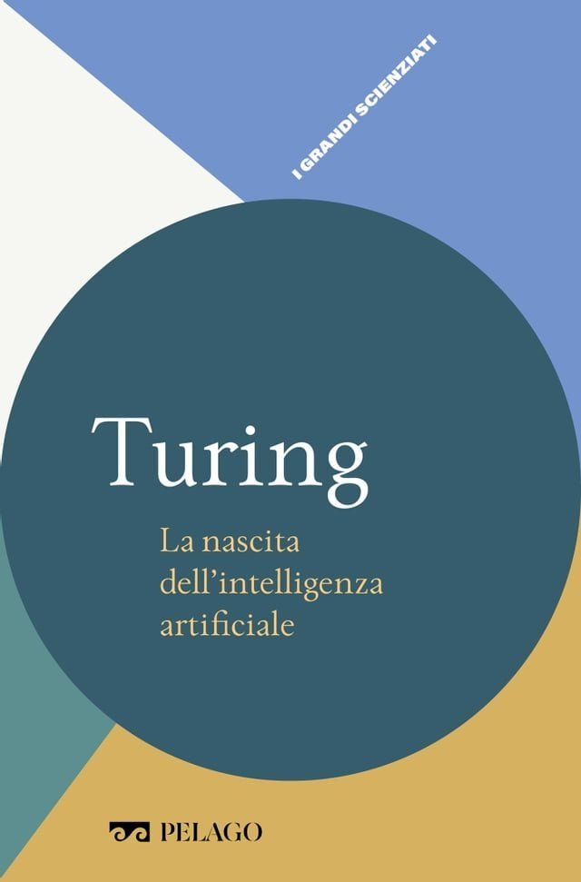  Turing - La nascita dell’intelligenza artificiale(Kobo/電子書)