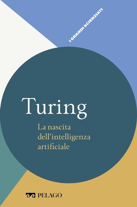 Turing - La nascita dell’intelligenza artificiale(Kobo/電子書)