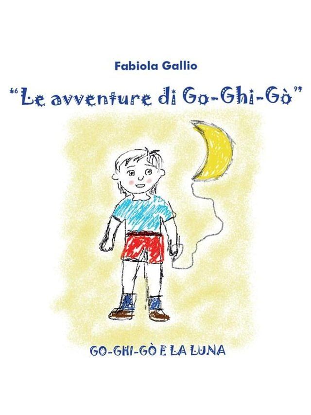  Go-Ghi-Go e la luna(Kobo/電子書)