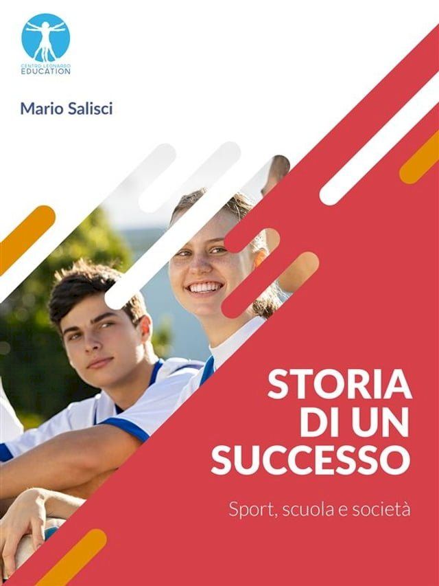  Storia di un successo. Sport, scuola e società(Kobo/電子書)