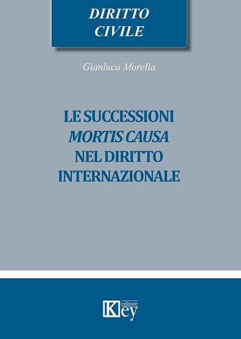 Le successioni mortis causa nel diritto internazionale(Kobo/電子書)