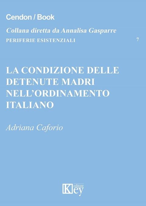 La condizione delle detenute madri nell’ordinamento italiano(Kobo/電子書)