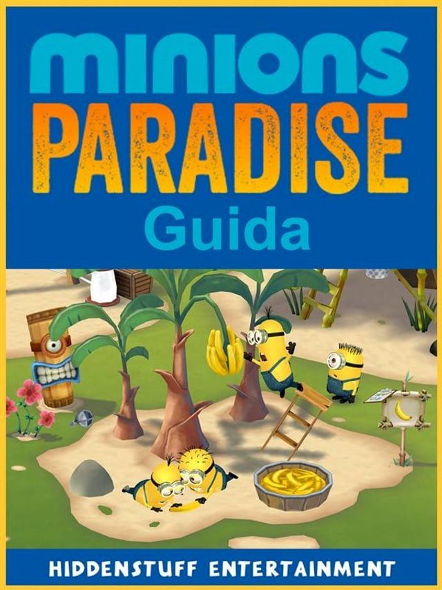  Guida Minions Paradise(Kobo/電子書)