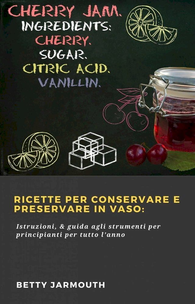  Ricette per conservare e preservare in vaso:(Kobo/電子書)