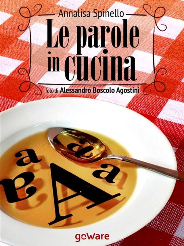  Le parole in cucina. Storia di parole e gastronomia(Kobo/電子書)