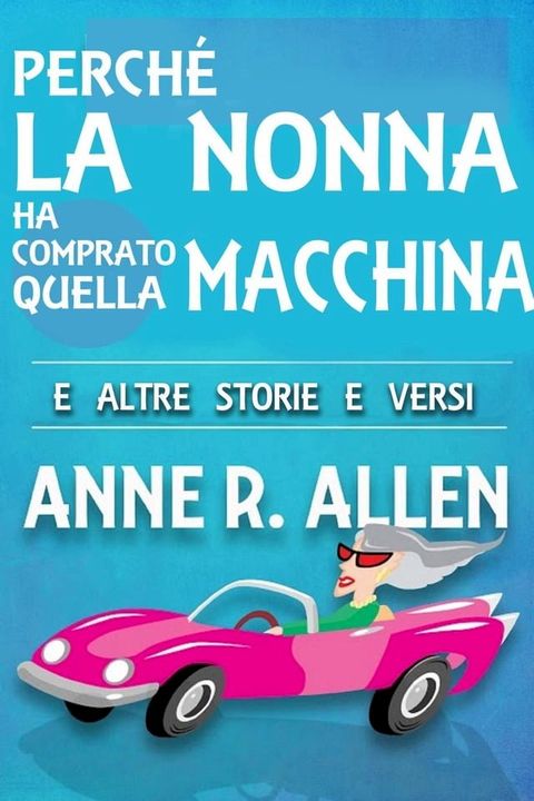 Perché la nonna ha comprato quella macchina(Kobo/電子書)