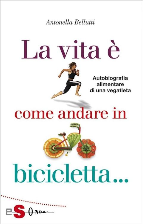 La vita &egrave; come andare in bicicletta(Kobo/電子書)