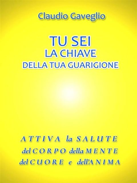 Tu sei la chiave della tua guarigione(Kobo/電子書)