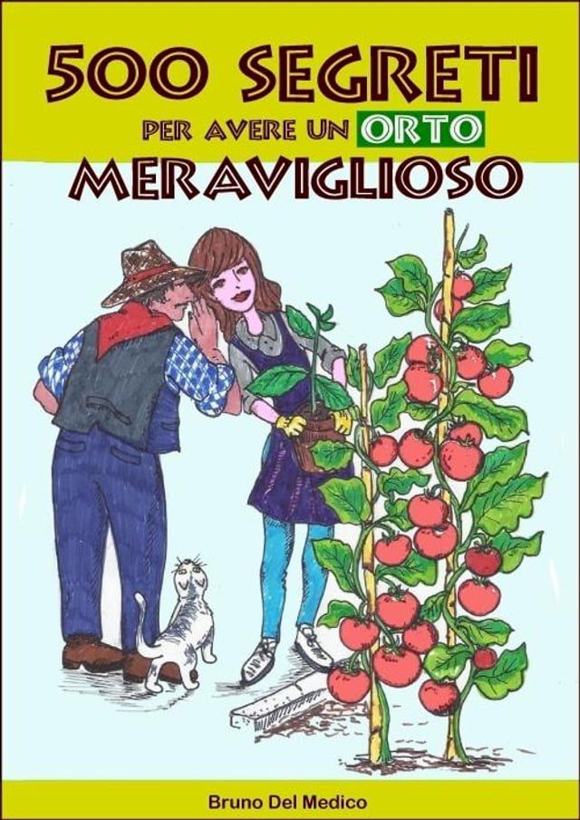  500 segreti per avere un orto meraviglioso(Kobo/電子書)