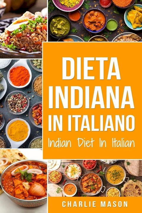 Dieta Indiana In italiano/ Indian Diet In Italian(Kobo/電子書)