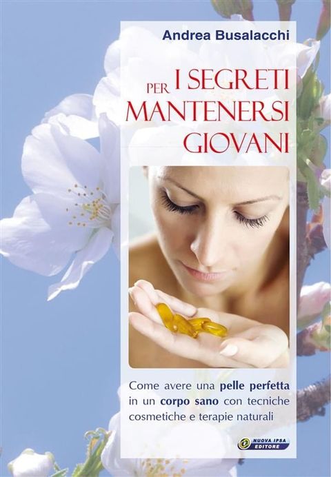 I segreti per mantenersi giovani.(Kobo/電子書)