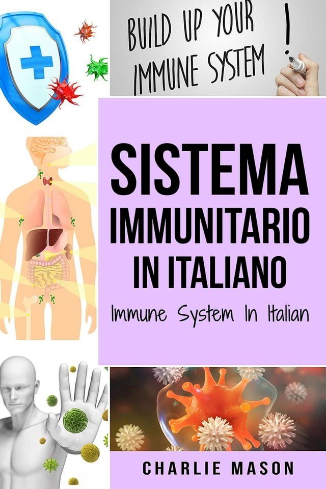  Sistema Immunitario In italiano/ Immune System In Italian(Kobo/電子書)