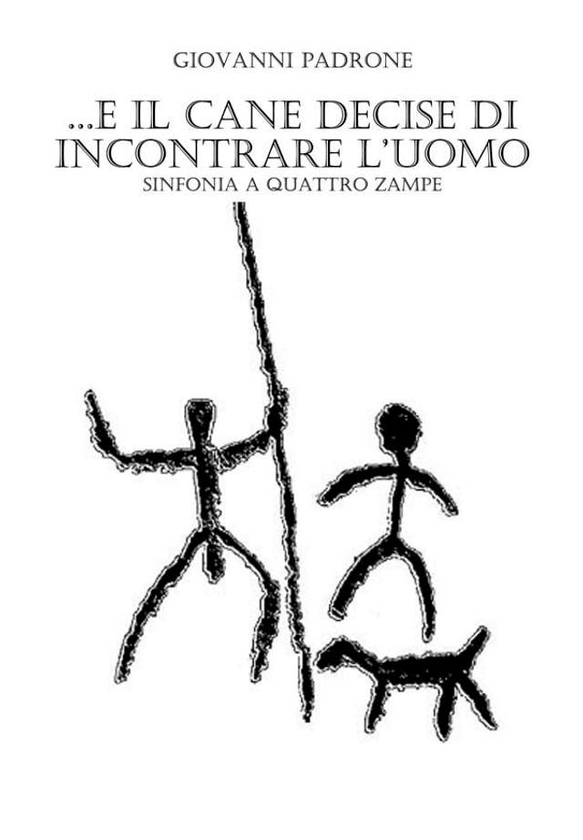  ...e il cane decise di incontrare l'uomo(Kobo/電子書)