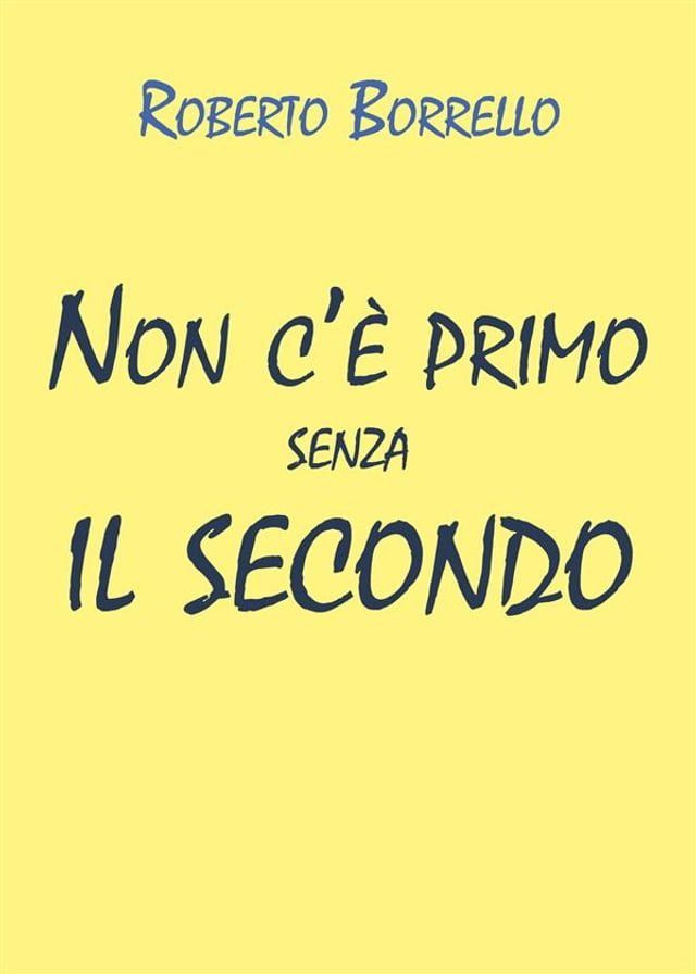  Non c'è primo senza il secondo(Kobo/電子書)