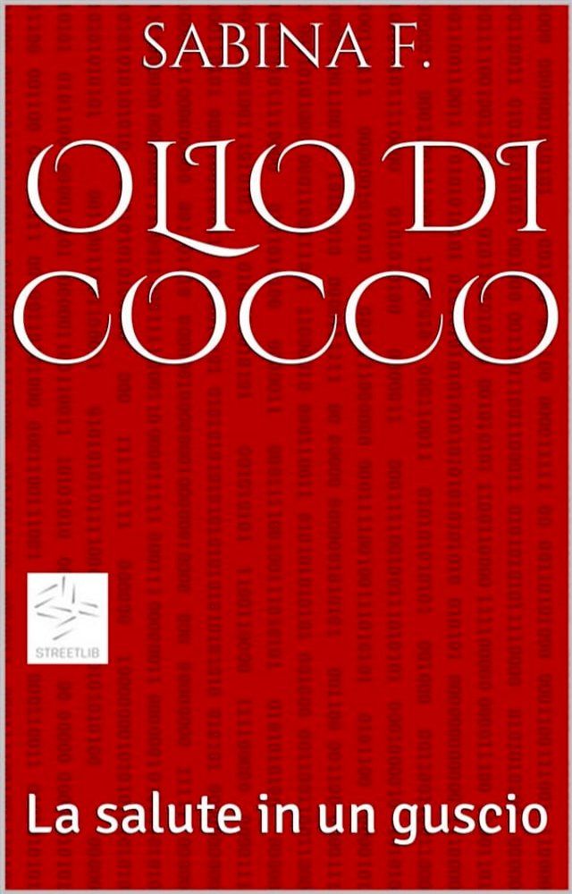  Olio di Cocco, la salute in un guscio(Kobo/電子書)