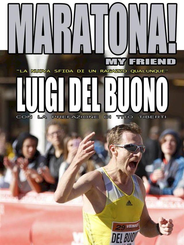  Maratona! My friend - "La nuova sfida di un ragazzo qualunque"(Kobo/電子書)