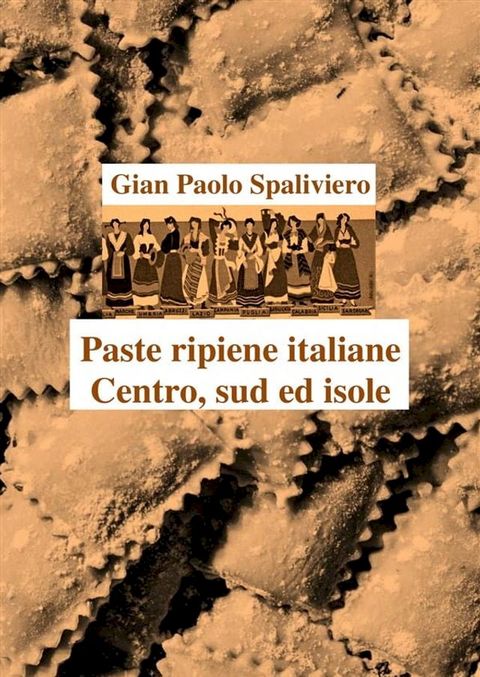 Paste ripiene italiane Centro,Sud ed isole(Kobo/電子書)