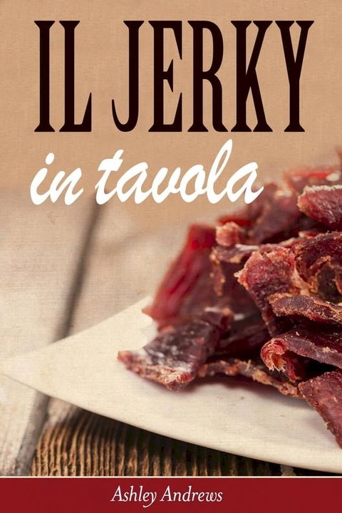 Il Jerky in tavola(Kobo/電子書)