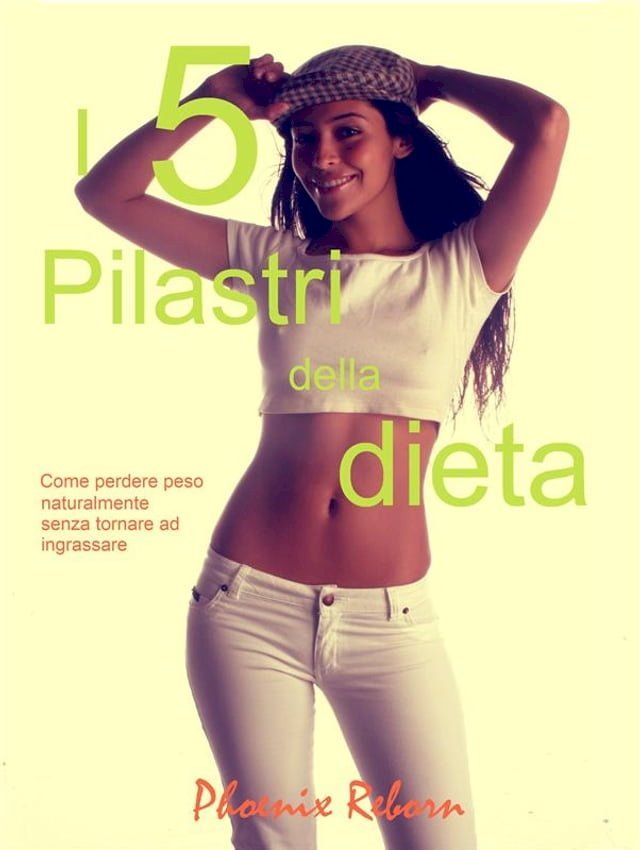  I 5 pilastri della dieta(Kobo/電子書)