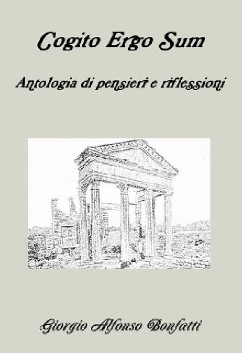 Cogito Ergo Sum, antologia di riflessioni e pensieri(Kobo/電子書)