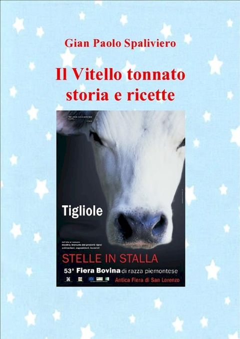 Il Vitello tonnato - Storia e ricette(Kobo/電子書)