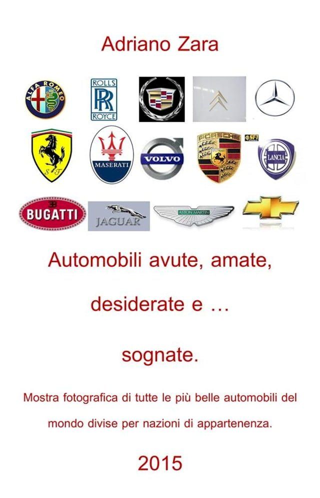  Auto amate, sognate, desiderate e anche ... avute(Kobo/電子書)