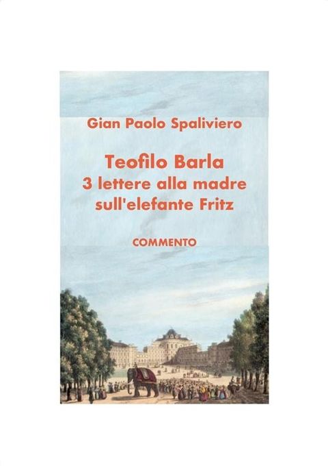 Teofilo Barla: Tre lettere alla madre sull'elefante Fritz- Commento(Kobo/電子書)