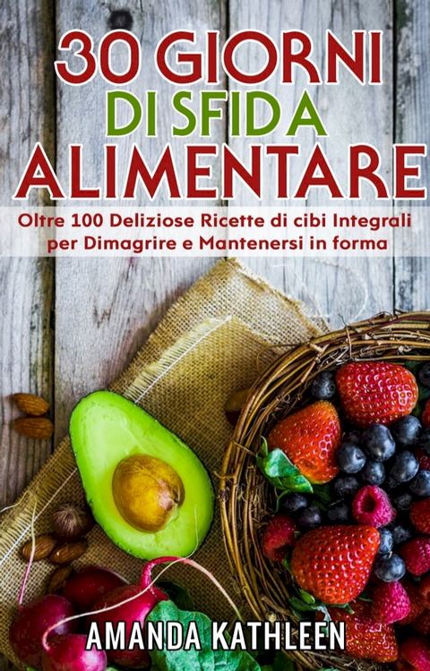 30 Giorni Whole Food Challenge(Kobo/電子書)