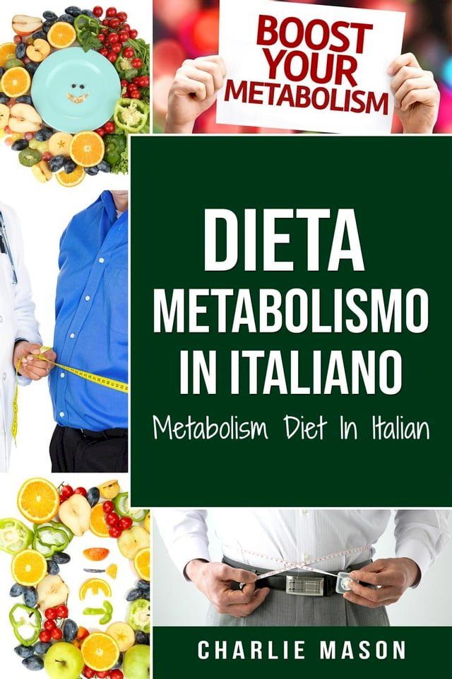  Dieta Metabolismo In italiano/ Metabolism Diet In Italian(Kobo/電子書)