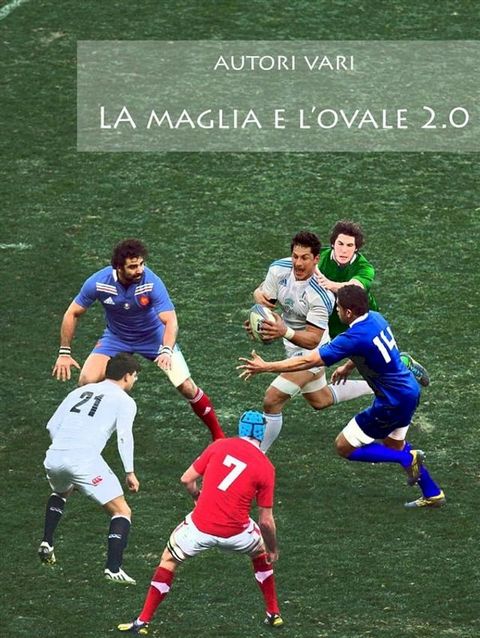 La maglia e l'ovale 2.0(Kobo/電子書)