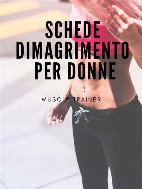 Schede Dimagrimento per Donne(Kobo/電子書)