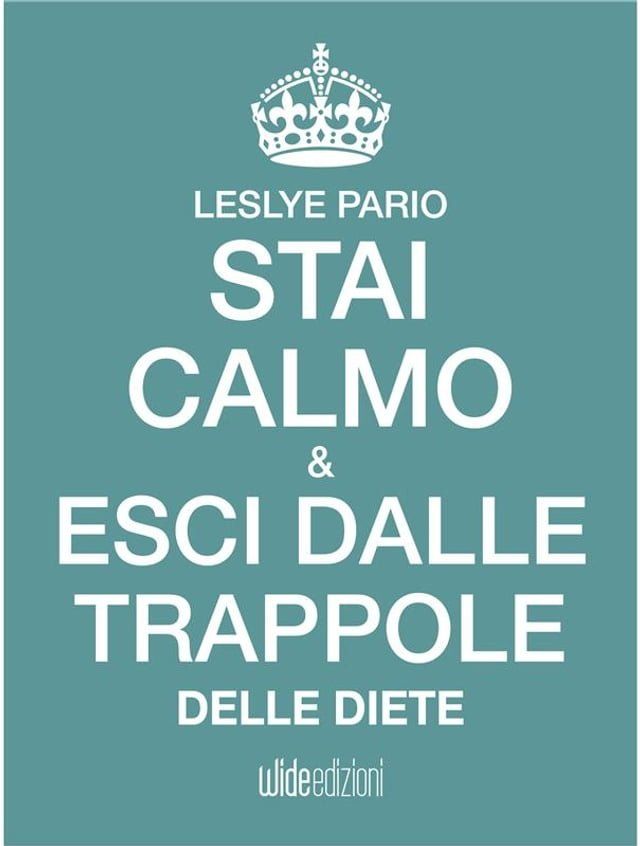  Stai calmo e esci dalle trappole delle diete(Kobo/電子書)