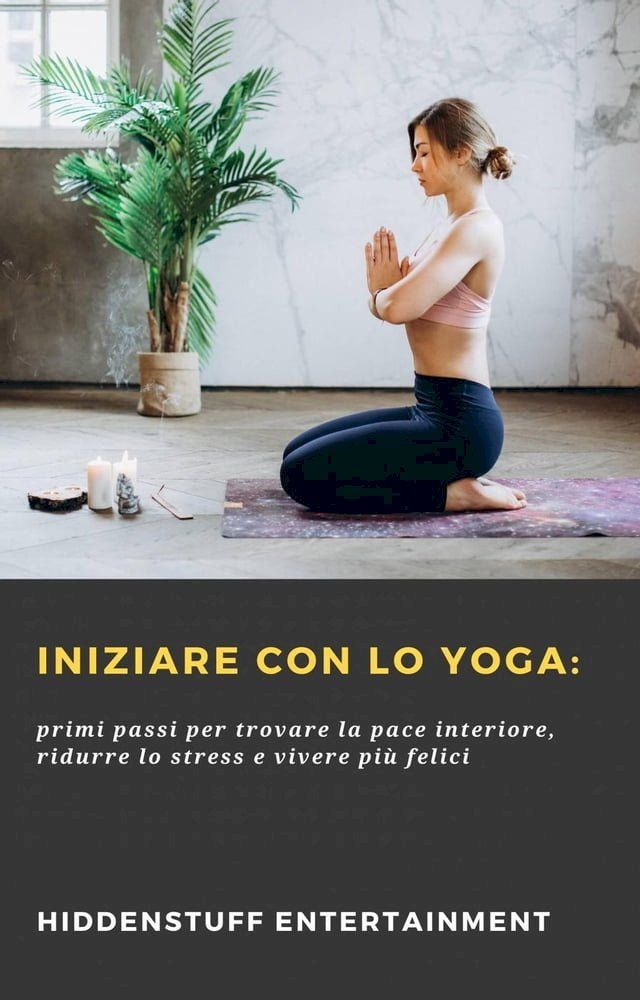  Iniziare con lo Yoga:(Kobo/電子書)